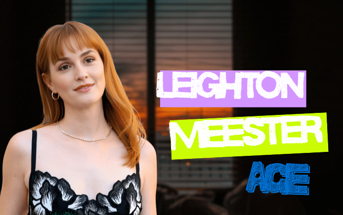 Leighton Meester Age