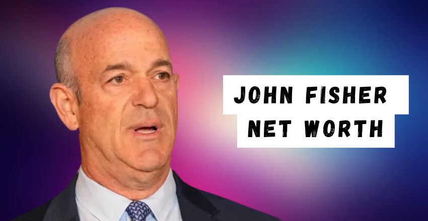 John Fisher's Net Worth