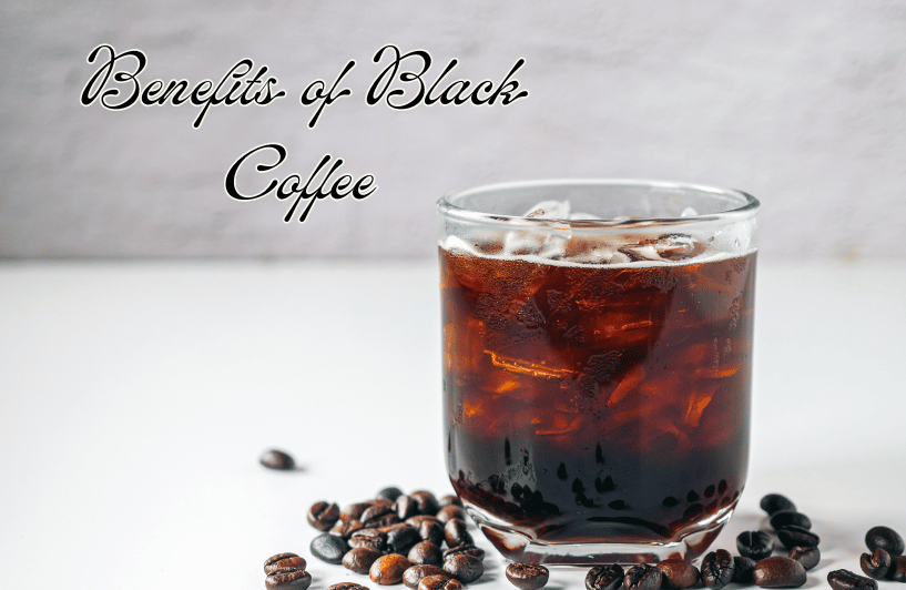 Benefits of Black Coffee